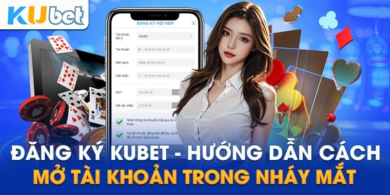 Cách tạo tài khoản siêu đơn giản tại nhà cái Kubet