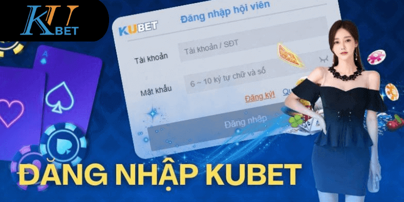 đăng nhập kubet