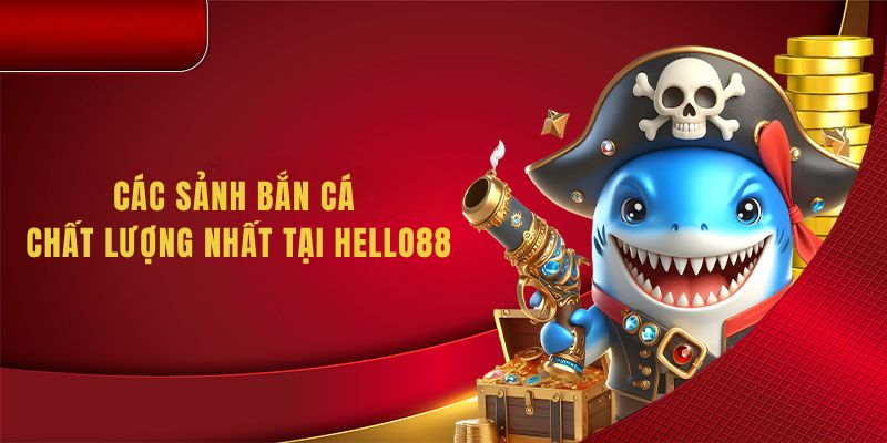 Bắn cá hello88